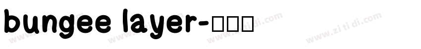 bungee layer字体转换